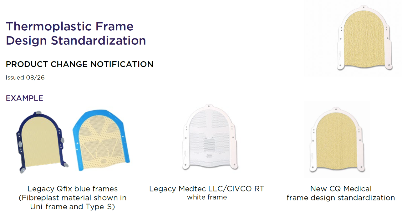 PRODUCT CHANGE NOTIFICATION - CQ Medical Thermoplastic Frames
